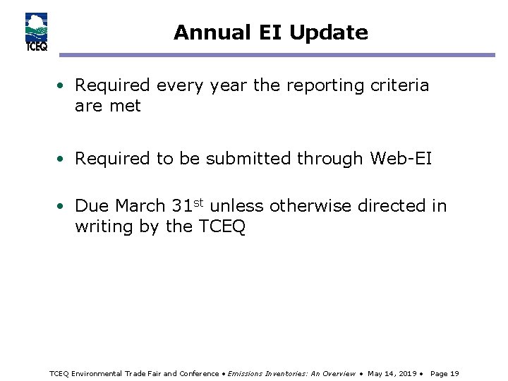 Annual EI Update • Required every year the reporting criteria are met • Required