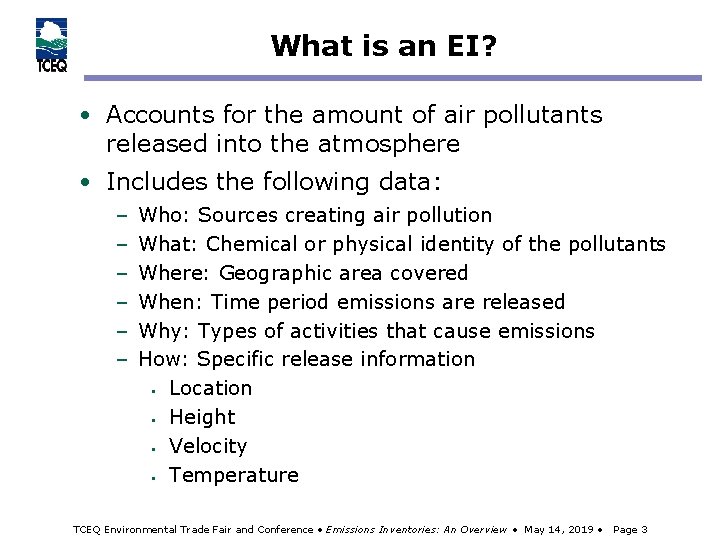 What is an EI? • Accounts for the amount of air pollutants released into