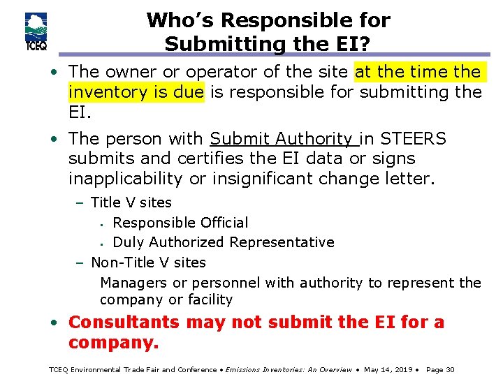 Who’s Responsible for Submitting the EI? • The owner or operator of the site