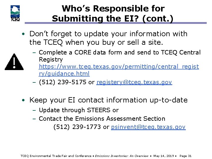 Who’s Responsible for Submitting the EI? (cont. ) • Don’t forget to update your