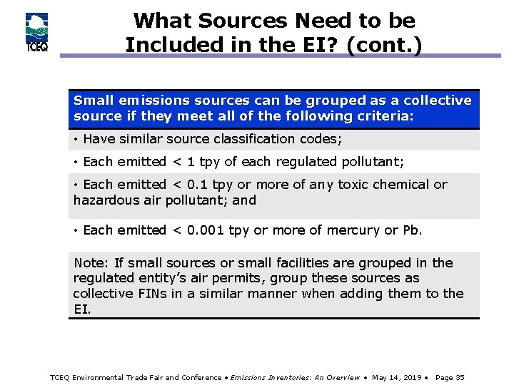 What Sources Need to be Included in the EI? (cont. ) Small emissions sources