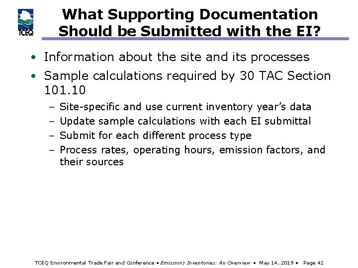 What Supporting Documentation Should be Submitted with the EI? • Information about the site