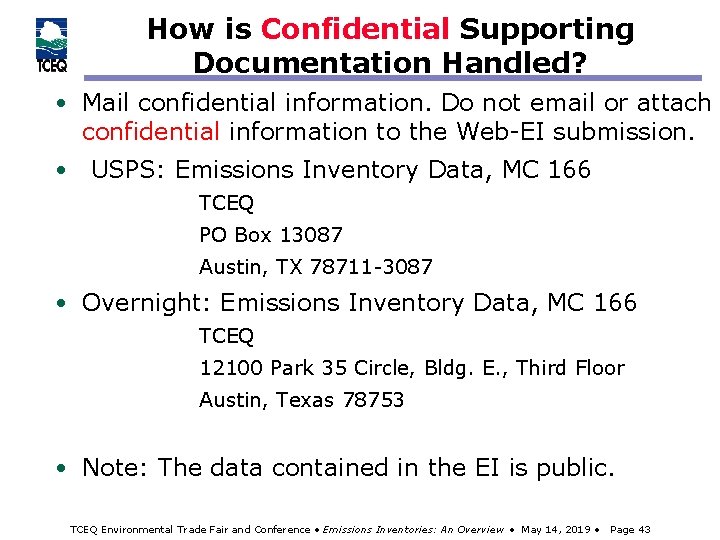 How is Confidential Supporting Documentation Handled? • Mail confidential information. Do not email or