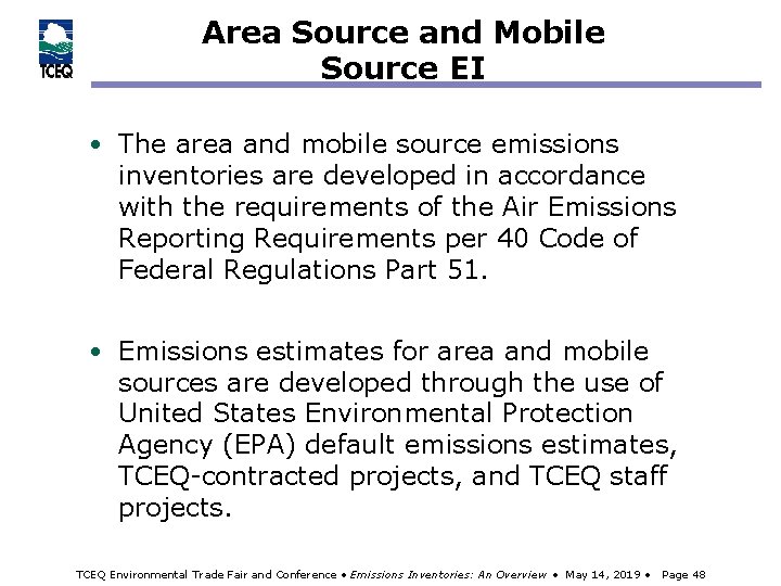 Area Source and Mobile Source EI • The area and mobile source emissions inventories