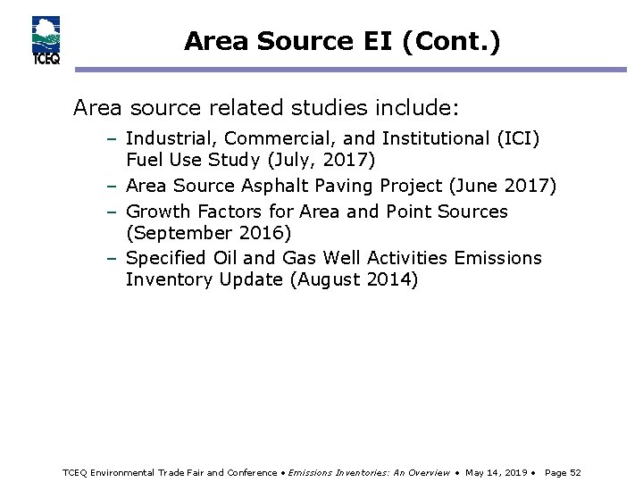 Area Source EI (Cont. ) Area source related studies include: – Industrial, Commercial, and
