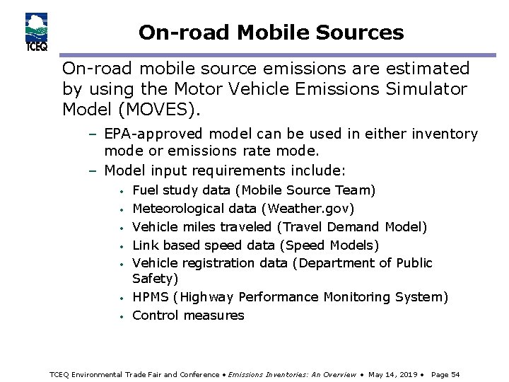 On-road Mobile Sources On-road mobile source emissions are estimated by using the Motor Vehicle