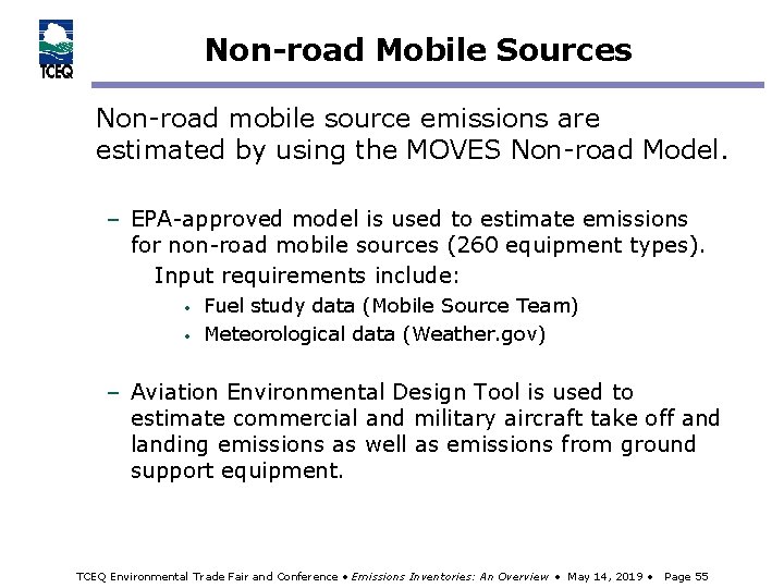 Non-road Mobile Sources Non-road mobile source emissions are estimated by using the MOVES Non-road