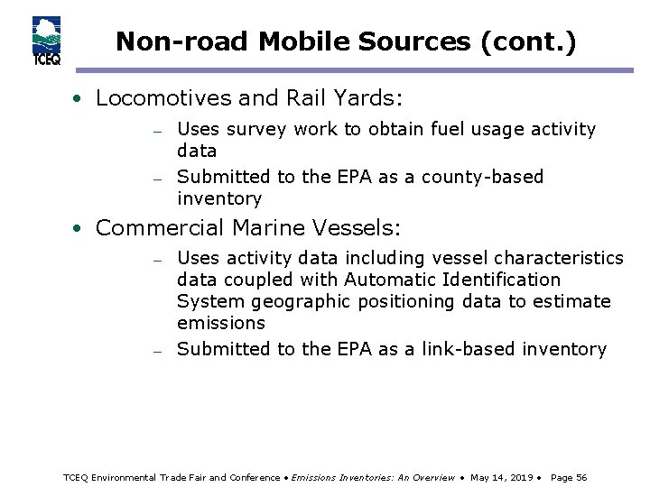 Non-road Mobile Sources (cont. ) • Locomotives and Rail Yards: — — Uses survey