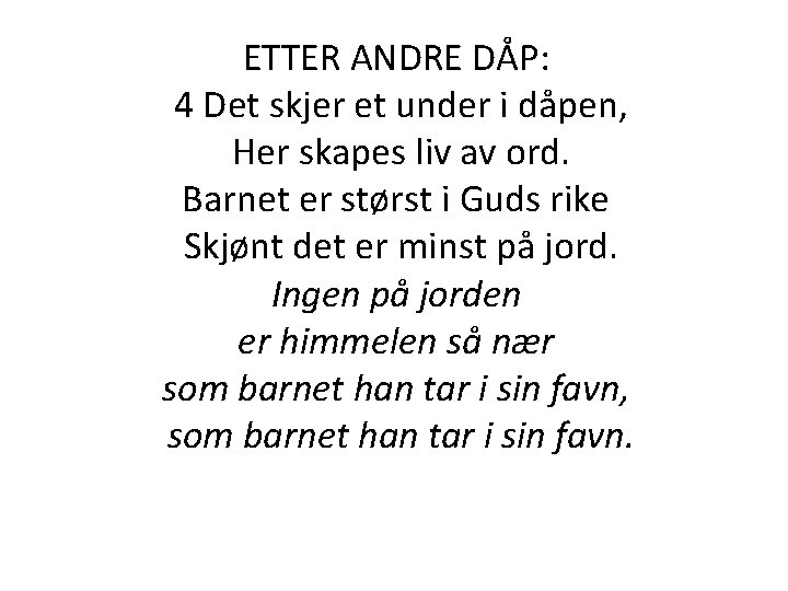 ETTER ANDRE DÅP: 4 Det skjer et under i dåpen, Her skapes liv av ETTER ANDRE DÅP: 4 Det skjer et under i dåpen, Her skapes liv av