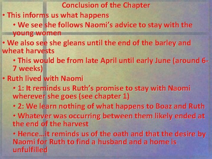 Conclusion of the Chapter • This informs us what happens • We see she