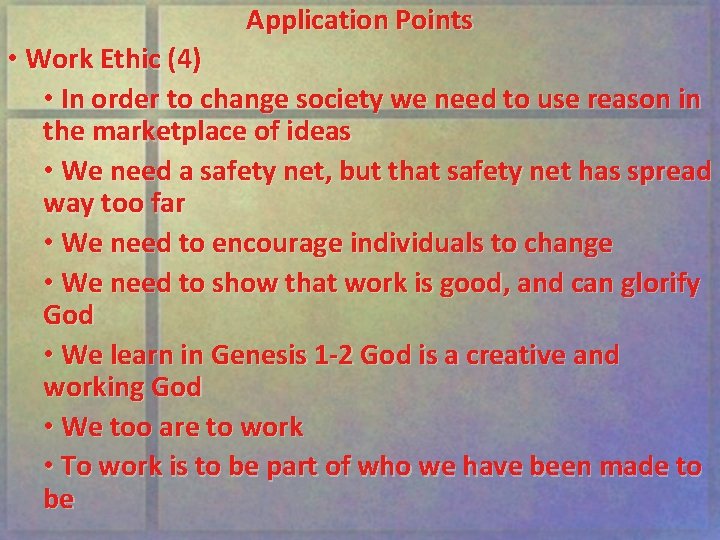 Application Points • Work Ethic (4) • In order to change society we need