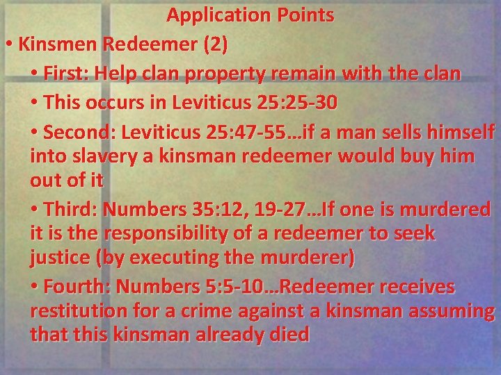 Application Points • Kinsmen Redeemer (2) • First: Help clan property remain with the