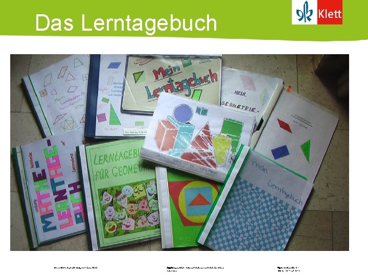 Das Lerntagebuch © Ernst Klett Verlag Gmb. H, Stuttgart 2010 | www. klett. de