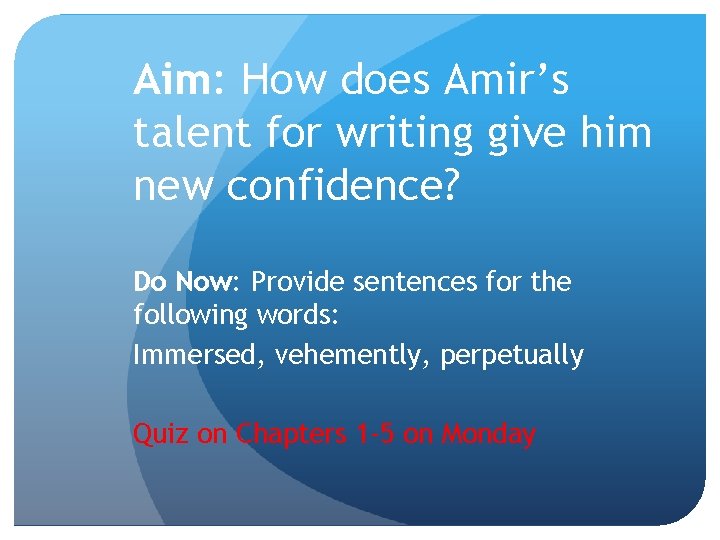 Aim How does Amirs talent for writing give