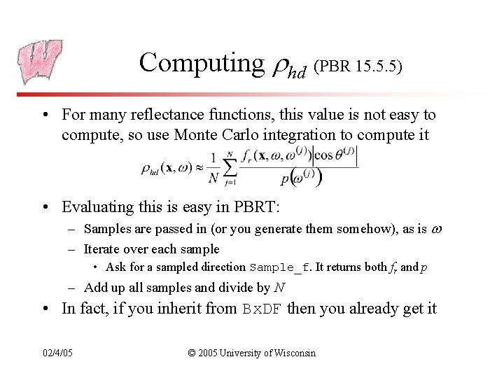 Computing hd (PBR 15. 5. 5) • For many reflectance functions, this value is