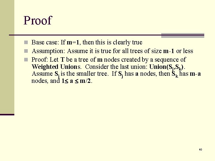 Proof n Base case: If m=1, then this is clearly true n Assumption: Assume