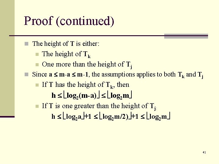 Proof (continued) n The height of T is either: n n The height of