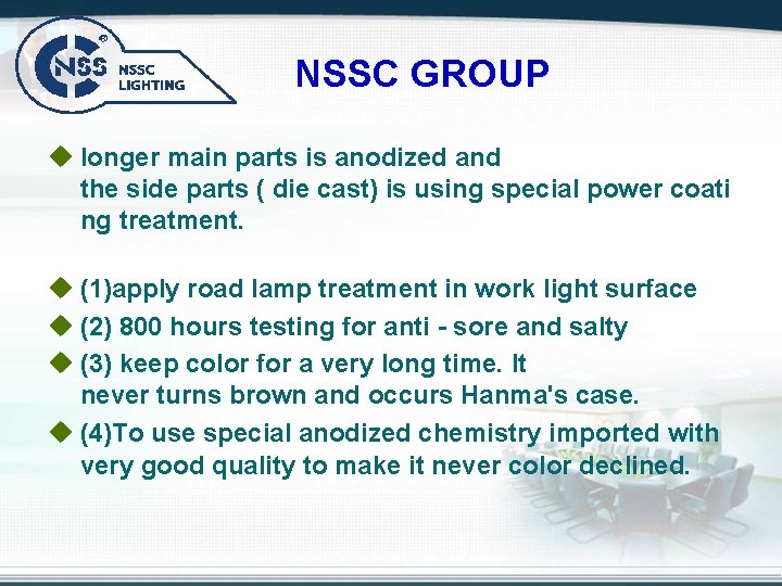 NSSC GROUP u longer main parts is anodized and the side parts ( die