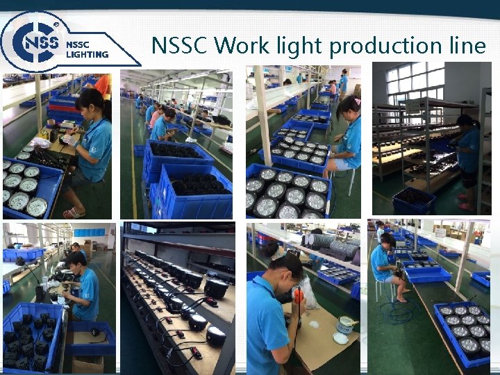 NSSC Work light production line 