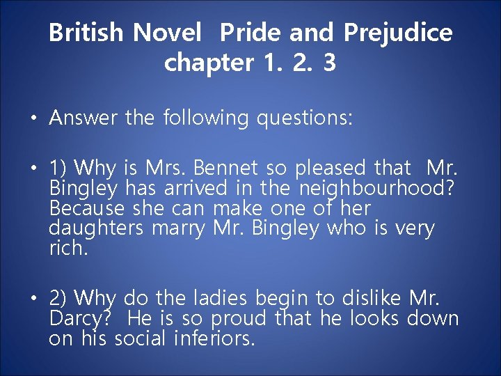 British Novel Pride and Prejudice chapter 1. 2. 3 • Answer the following questions: