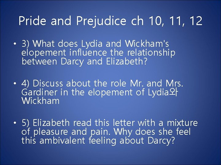 Pride and Prejudice ch 10, 11, 12 • 3) What does Lydia and Wickham's