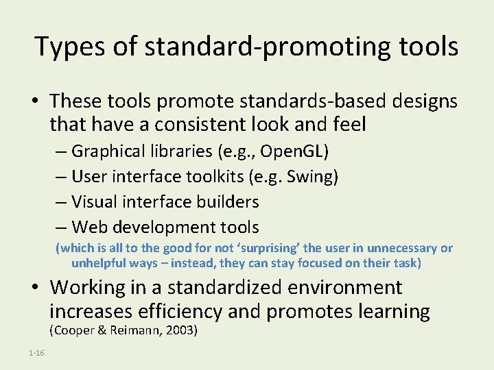 Types of standard-promoting tools • These tools promote standards-based designs that have a consistent