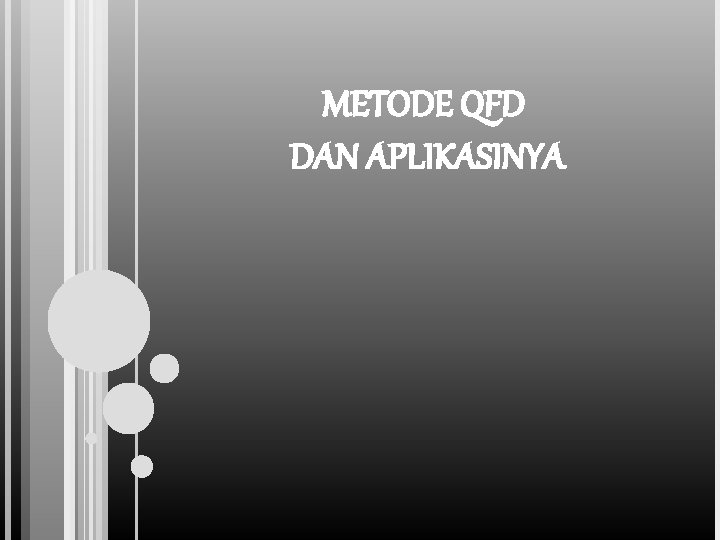 METODE QFD DAN APLIKASINYA 