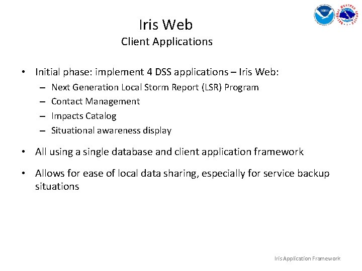 Iris Application Framework Darone Jones Program Lead Aaron