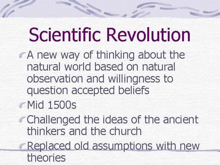 The Scientific Revolution Chapter 6 Section 1 Before