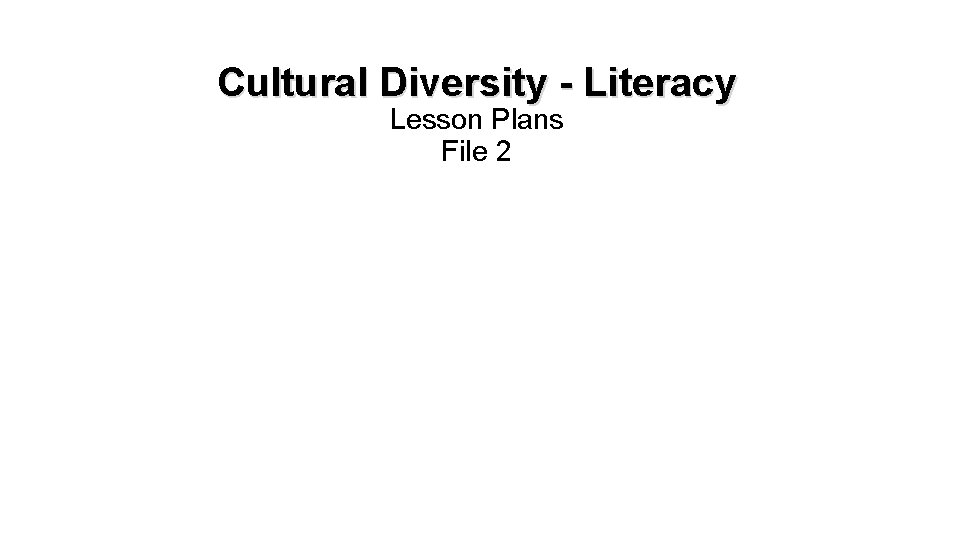 Cultural Diversity - Literacy Lesson Plans File 2 