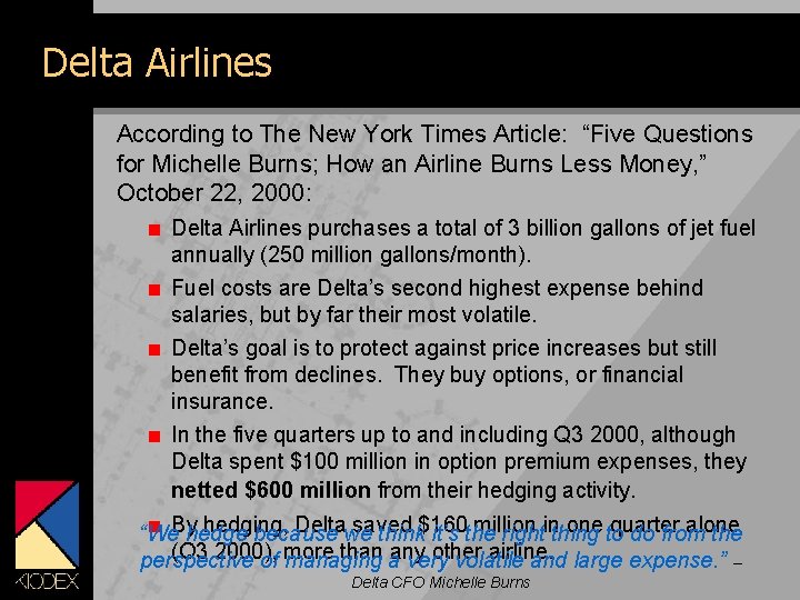Delta Airlines According to The New York Times Article: “Five Questions for Michelle Burns;