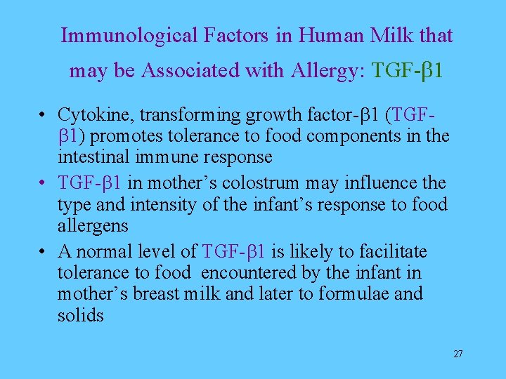 Immunological Factors in Human Milk that may be Associated with Allergy: TGF- 1 •