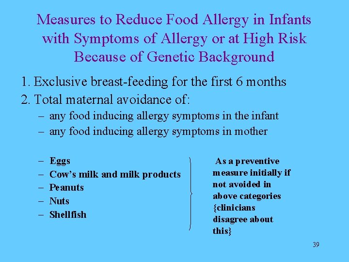 Measures to Reduce Food Allergy in Infants with Symptoms of Allergy or at High