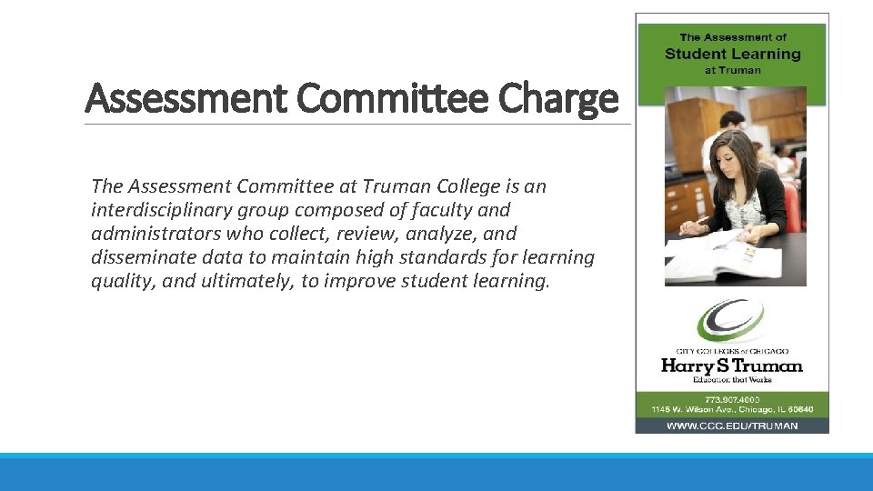 Assessment Committee Charge The Assessment Committee at Truman College is an interdisciplinary group composed