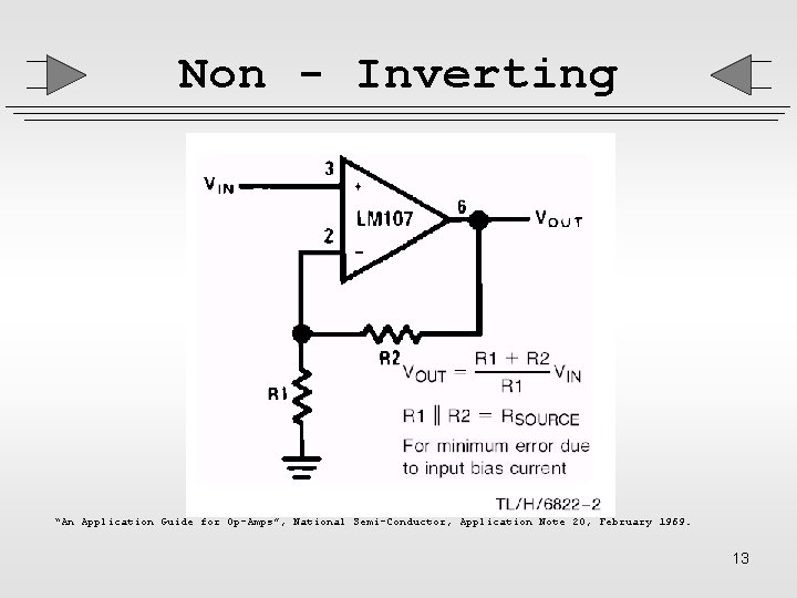 Non - Inverting “An Application Guide for Op-Amps”, National Semi-Conductor, Application Note 20, February