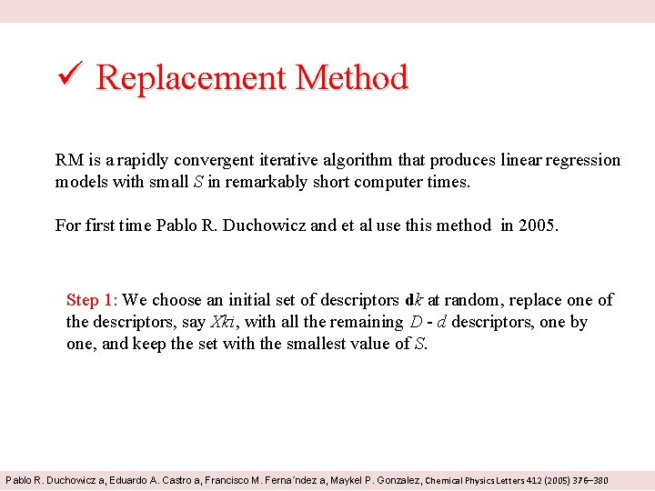 ü Replacement Method RM is a rapidly convergent iterative algorithm that produces linear regression