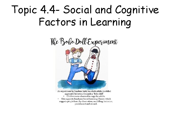 Topic 4. 4 - Social and Cognitive Factors in Learning Topic 4. 4 - Social and Cognitive Factors in Learning