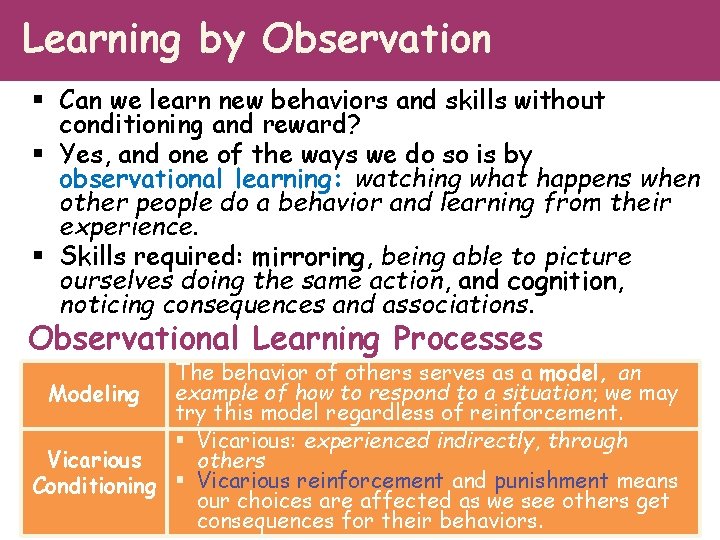 Learning by Observation § Can we learn new behaviors and skills without conditioning and Learning by Observation § Can we learn new behaviors and skills without conditioning and
