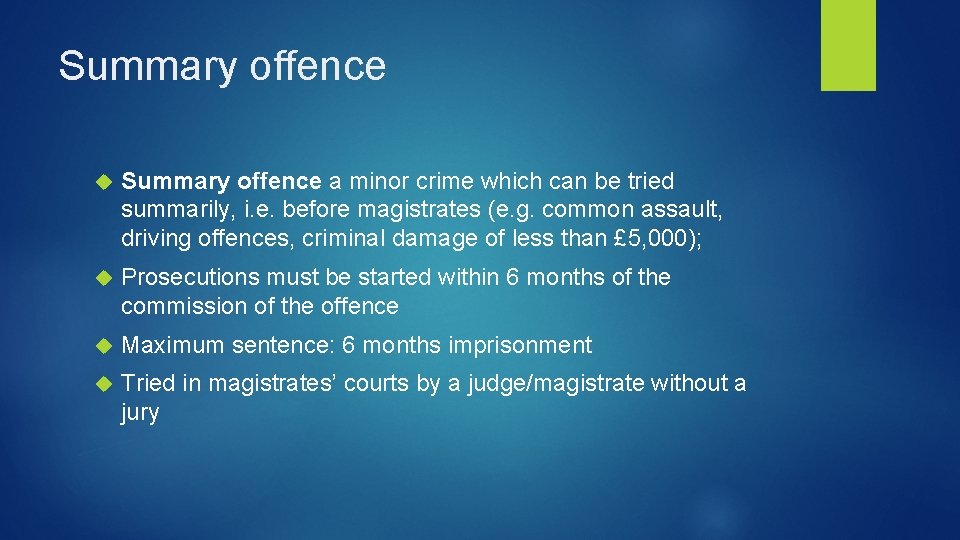Summary offence a minor crime which can be tried summarily, i. e. before magistrates