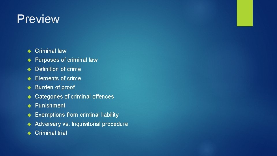 Preview Criminal law Purposes of criminal law Definition of crime Elements of crime Burden