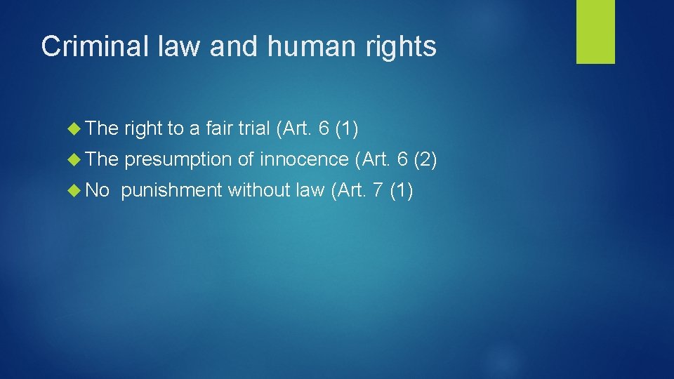 Criminal law and human rights The right to a fair trial (Art. 6 (1)