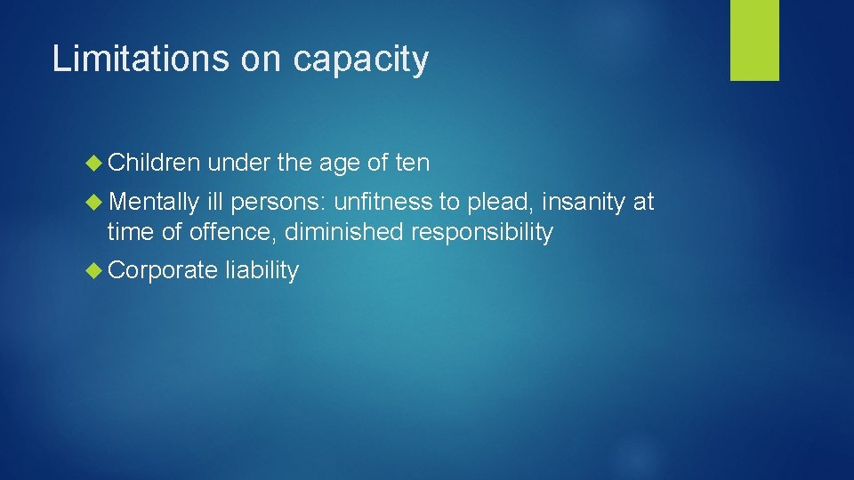 Limitations on capacity Children under the age of ten Mentally ill persons: unfitness to