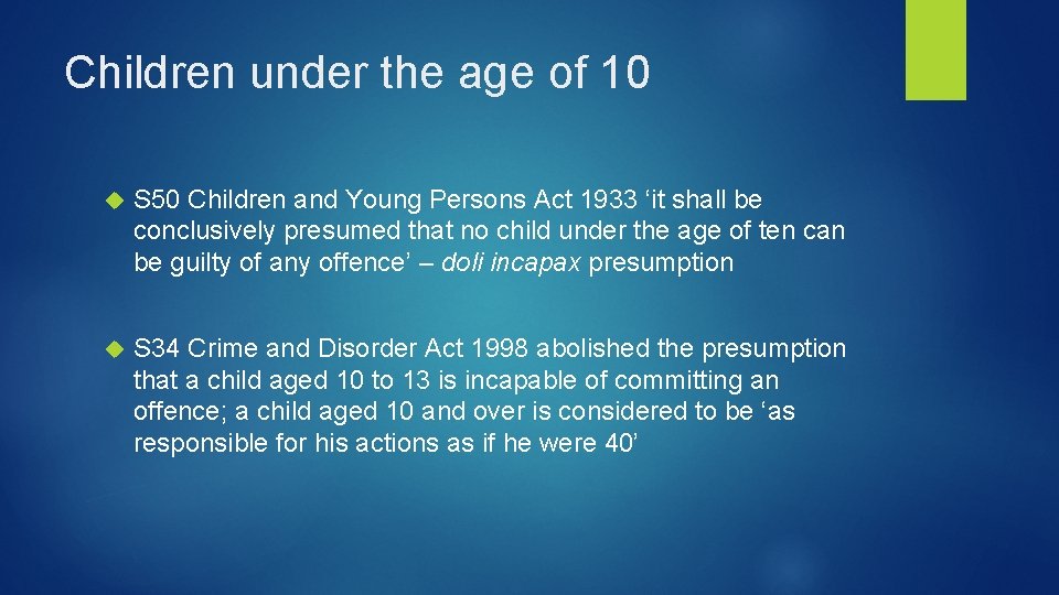 Children under the age of 10 S 50 Children and Young Persons Act 1933