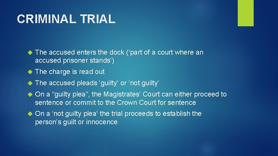 CRIMINAL TRIAL The accused enters the dock (‘part of a court where an accused