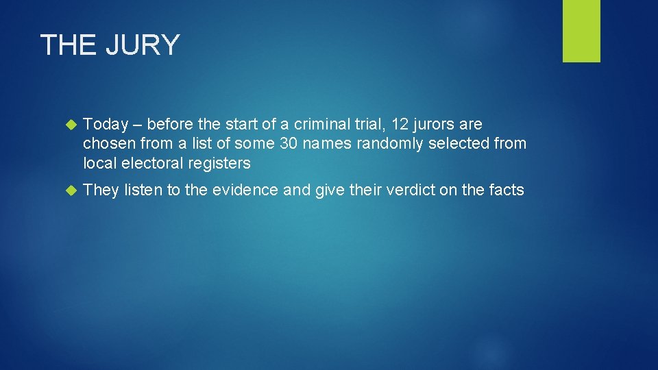 THE JURY Today – before the start of a criminal trial, 12 jurors are