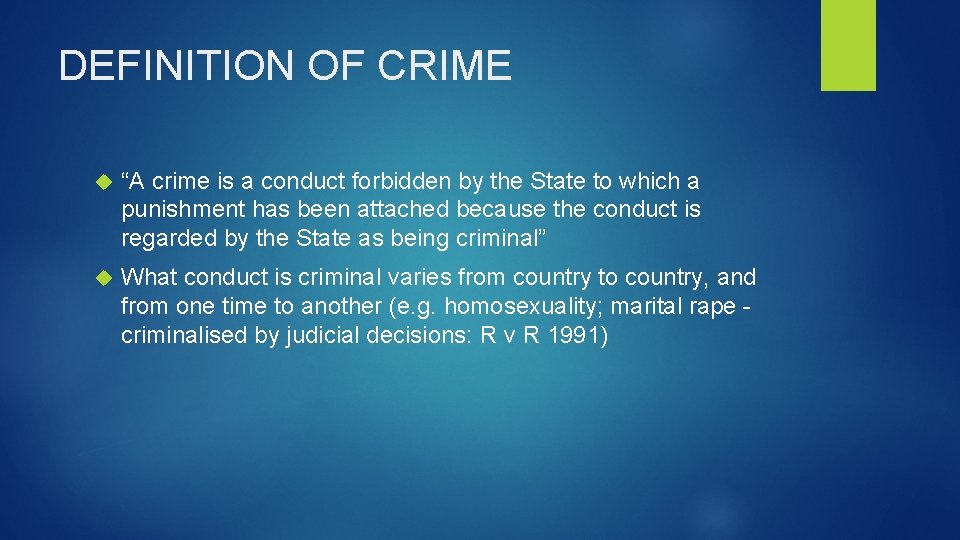 DEFINITION OF CRIME “A crime is a conduct forbidden by the State to which