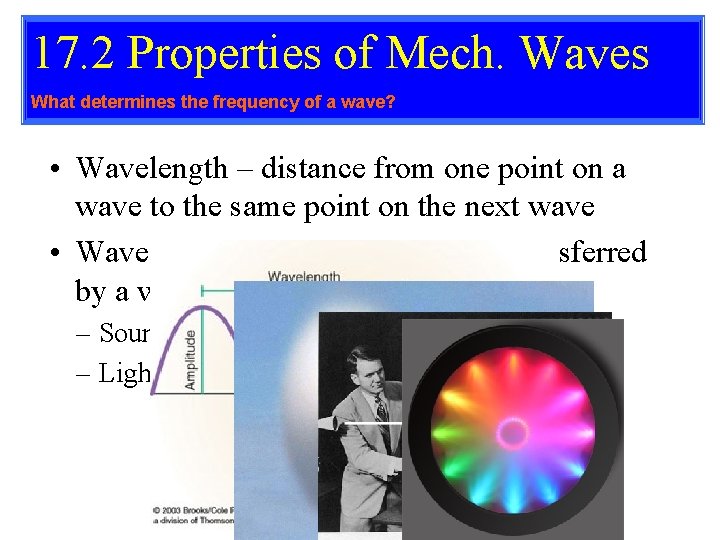 17. 2 Properties of Mech. Waves What determines the frequency of a wave? • 17. 2 Properties of Mech. Waves What determines the frequency of a wave? •