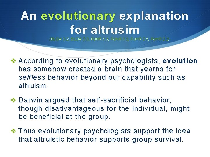 An evolutionary explanation for altrusim (BLOA 3. 2, BLOA 3. 3, Po. HR 1. An evolutionary explanation for altrusim (BLOA 3. 2, BLOA 3. 3, Po. HR 1.