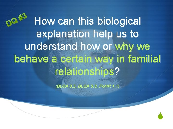 How can this biological explanation help us to understand how or why we behave How can this biological explanation help us to understand how or why we behave