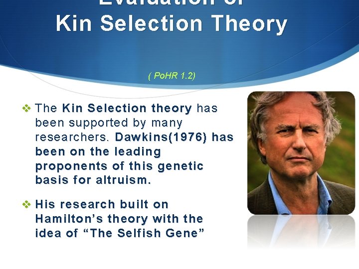 Evaluation of Kin Selection Theory ( Po. HR 1. 2) v The Kin Selection Evaluation of Kin Selection Theory ( Po. HR 1. 2) v The Kin Selection